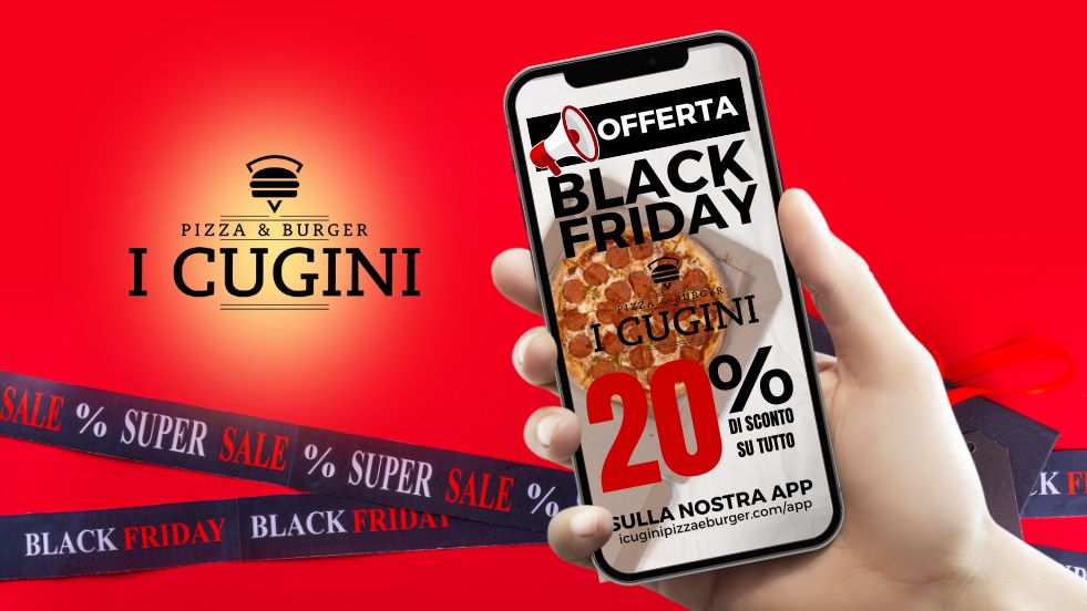 🔥 Black Friday da I Cugini: Il Gusto che Conviene!